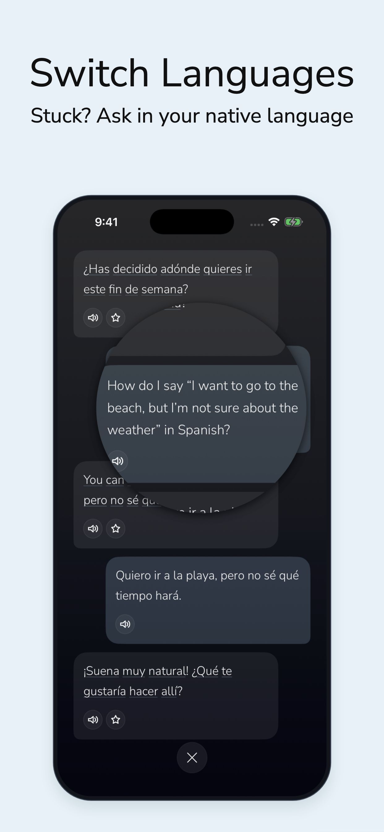 Bilingual conversations, so you can keep going